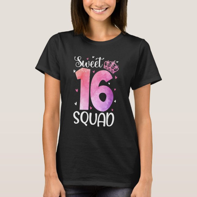 Sweet 16 Squad Girl Teen 16th Birthday Sixteenth W T-Shirt (Front)