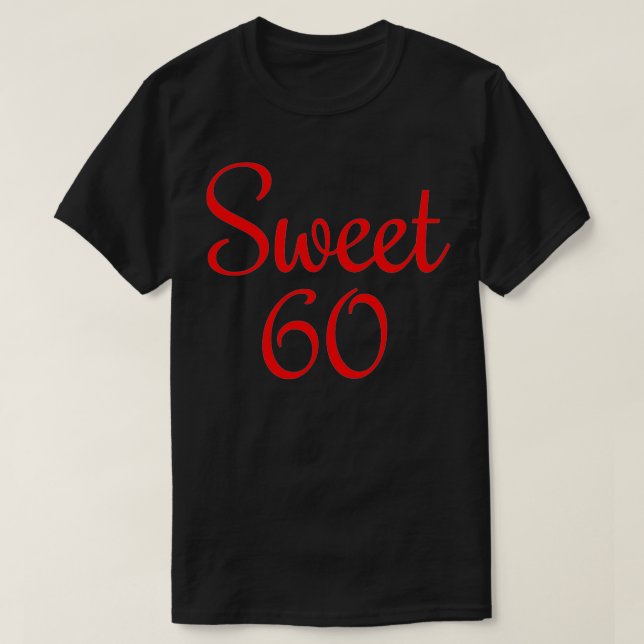 Sweet 60 (Red) 60th Birthday  T-Shirt (Design Front)
