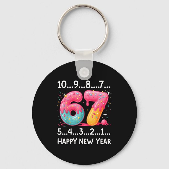 Sweet 67 New Year Countdown 2026 Funny Happy New Y Key Ring (Front)