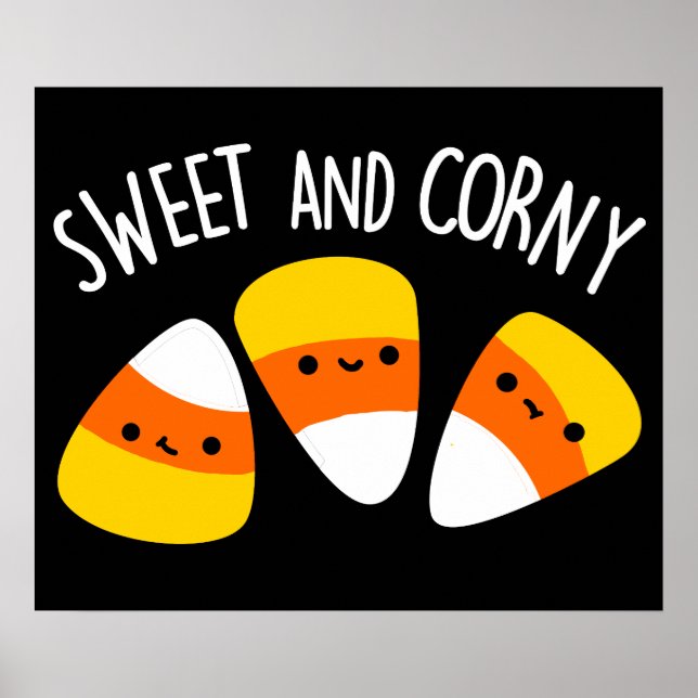Sweet And Corny Funny Corn Kernels Pun Dark BG Poster (Front)