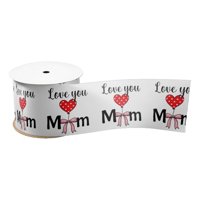 Sweet and stylish “Love You Mom” Satin Ribbon (Spool)