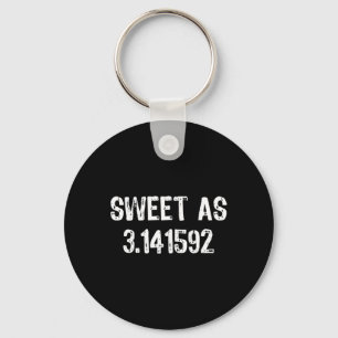 Sweet As 3.141592 Pi (pie) 3.14 Cool Pi Day Gift C Key Ring