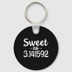 Sweet As 3.141592 Pi (pie) 3.14 Cute Pi Day Funny Key Ring