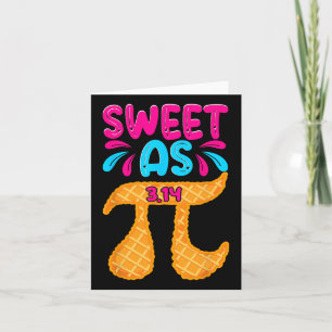 Sweet As 3.14 Pie Funny Pi Day Math Teacher Boys G Card