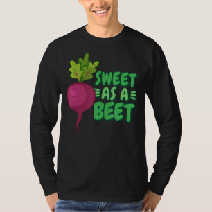 Sweet As A Beet Healthy Beet Healthy Beetroot T-Shirt