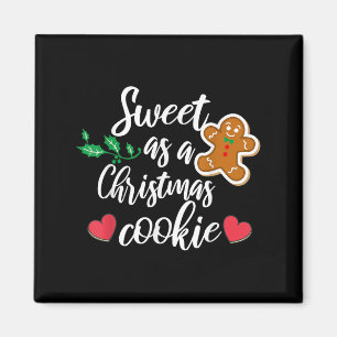 Sweet As A Christmas Cookie - Biscuit, Christmas C Magnet