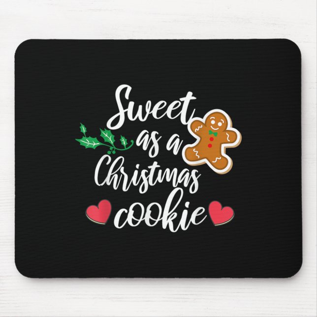 Sweet As A Christmas Cookie - Biscuit, Christmas C Mouse Mat (Front)