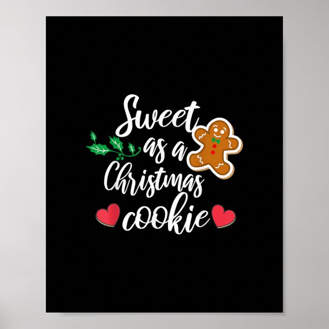Sweet As A Christmas Cookie - Biscuit, Christmas C Poster (Front)