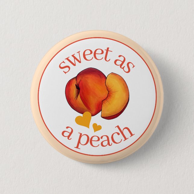 Sweet as a Peach Ripe Georgia Peaches Fruit 6 Cm Round Badge (Front)