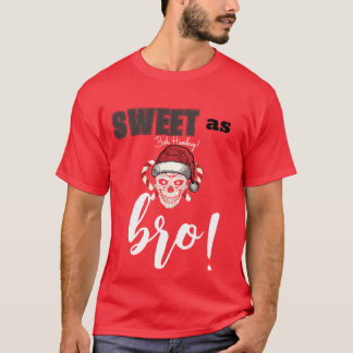 Sweet as bro T-Shirt