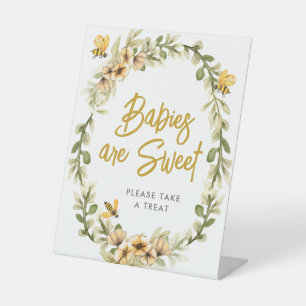Sweet As Can Bee Baby Babies are Sweet Pedestal Sign