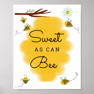 Sweet As Can Bee   Honey Bee Baby Show Sign Poster