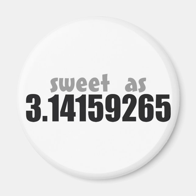 Sweet as Pi Magnet (Front)