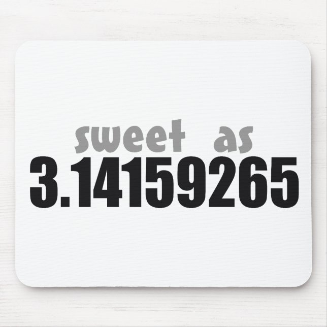 Sweet as Pi Mouse Mat (Front)