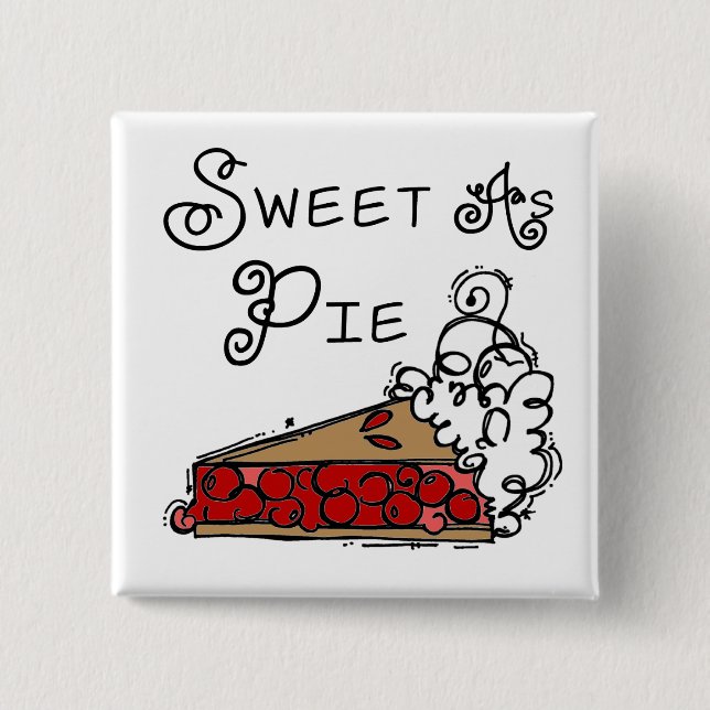 Sweet as Pie 15 Cm Square Badge (Front)