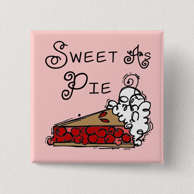 Sweet as Pie 15 Cm Square Badge (Front)