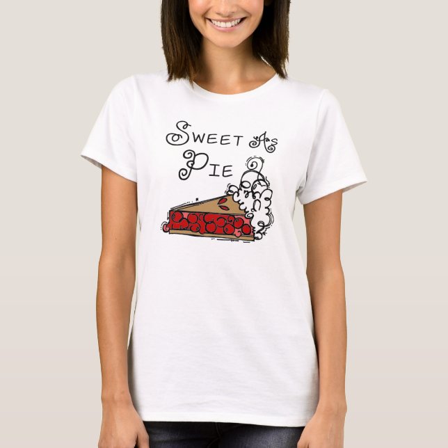 Sweet as Pie T-Shirt (Front)