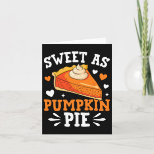 Sweet As Pumpkin Pie Card