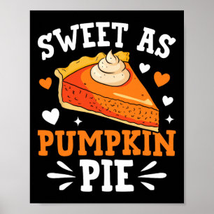 Sweet As Pumpkin Pie  Poster