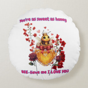 Sweet BEE mine-BEE lieve me i love you Round Cushion