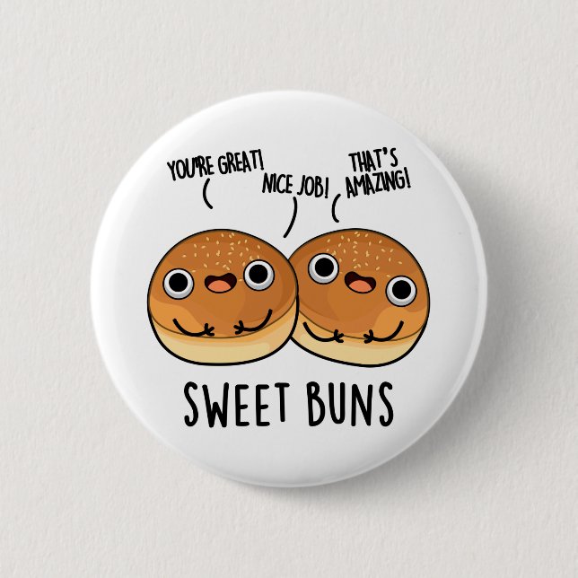 Sweet Buns Funny Baking Pun  6 Cm Round Badge (Front)