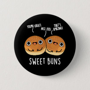 Sweet Buns Funny Baking Pun Dark BG 6 Cm Round Badge