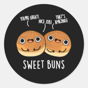 Sweet Buns Funny Baking Pun Dark BG Classic Round Sticker