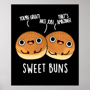 Sweet Buns Funny Baking Pun Dark BG Poster