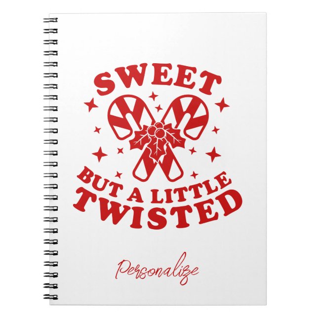 Sweet But A Little Twisted Quote Red Candy Cane No Notebook (Front)