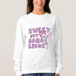Sweet but dangerous Karate Unicorn Sweatshirt