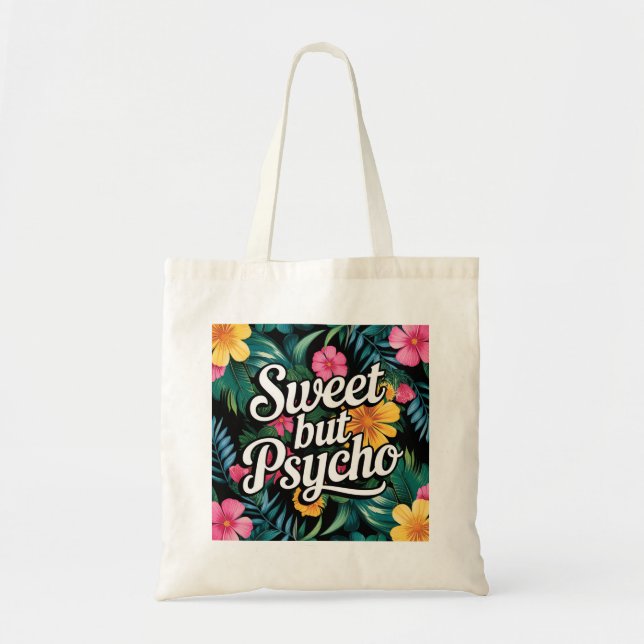 Sweet but Psycho Fashionable Tote Bag (Front)