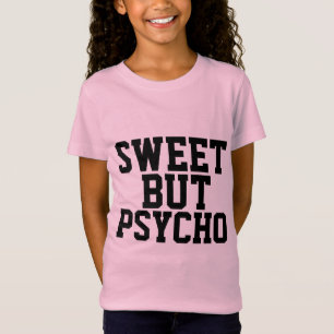 SWEET BUT PSYCHO Girls Funny T-Shirts
