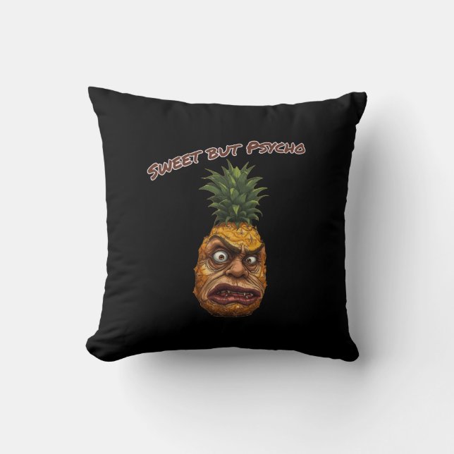 Sweet but Psycho Pineapple Cushion (Front)