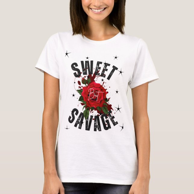 Sweet But Savage Vibe Tee #womenT-Shirt (Front)