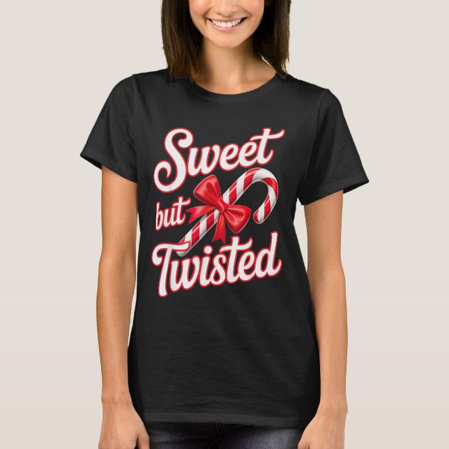 Sweet But Twisted Candy Cane Funny Christmas  T-Shirt (Front)