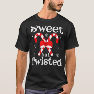 Sweet But Twisted Candy Cane Funny Christmas T-Shirt