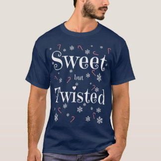 Sweet But Twisted Christmas Funny Candy Cane Xmas1 T-Shirt