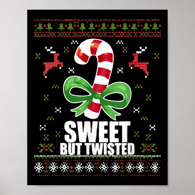 Sweet But Twisted Funny Candy Cane Ugly Christmas  Poster (Front)