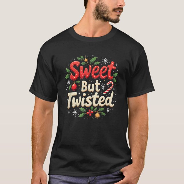 Sweet But Twisted Funny Christmas Candy Cane Xmas  T-Shirt (Front)
