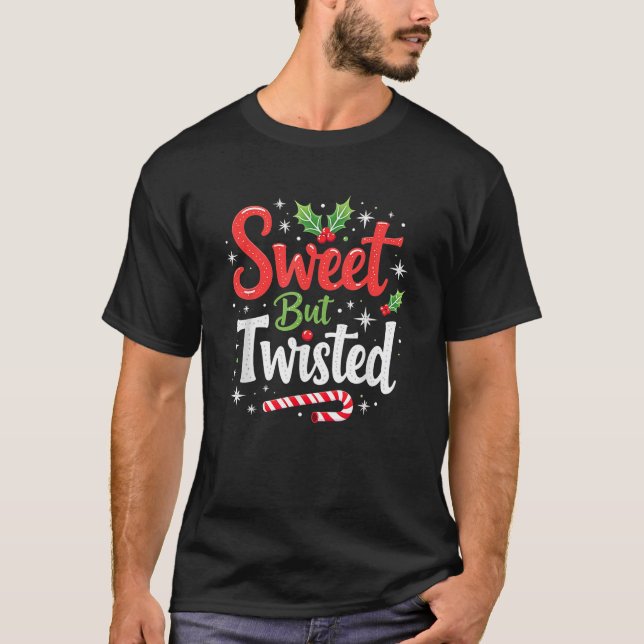 Sweet But Twisted Funny Christmas Candy Cane Xmas  T-Shirt (Front)
