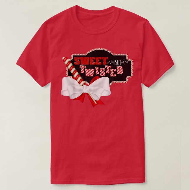 Sweet but Twisted Funny Christmas Candy Cane Xmas  T-Shirt (Design Front)