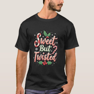 Sweet But Twisted Funny Christmas Candy Cane Xmas T-Shirt