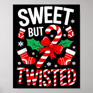 Sweet But Twisted Shirt Men Women Kids Christmas C Poster