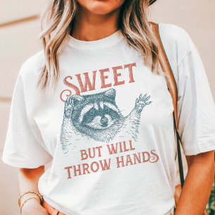 Sweet but Will Throw Hands Racoon Tri-Blend Shirt