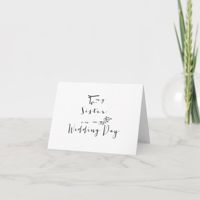 Sweet Calligraphy To My Sister on My Wedding Day Card (Front)