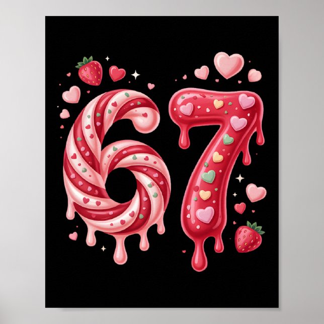 Sweet Candy 67 Strawberry Heart Drip Cute Valentin Poster (Front)