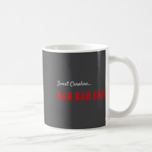Sweet Caroline Coffee Mug