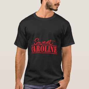 Sweet Caroline Red 3 T-Shirt