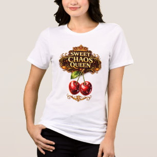 Sweet Chaos Queen Cute Cherry Graphic Women's T-Sh Tri-Blend Shirt