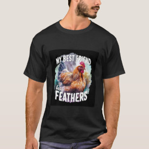 Sweet chicken with saying T-Shirt